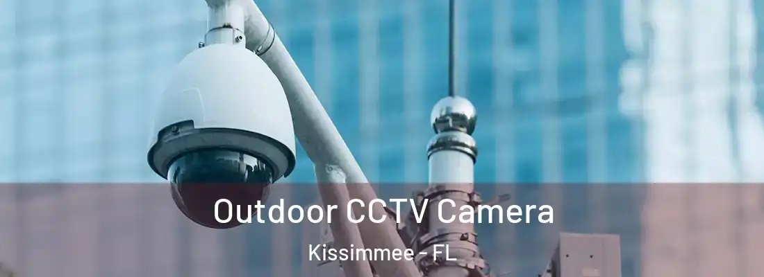  Outdoor CCTV Camera Kissimmee - FL