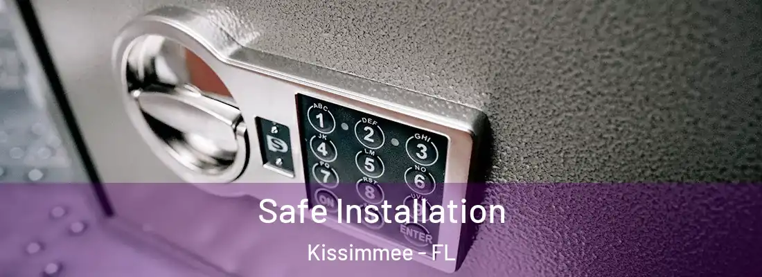  Safe Installation Kissimmee - FL