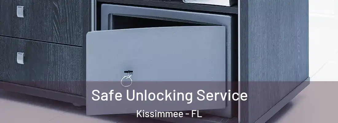 Safe Unlocking Service Kissimmee - FL