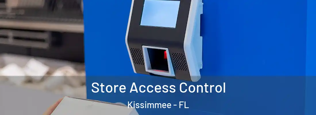  Store Access Control Kissimmee - FL